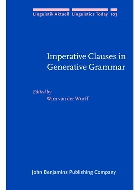 预订 Imperative Clauses in Generative Grammar: Studies in Honour of Frits Beukema 生成语法中的祈使句:Frits Beukema纪念研