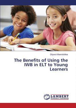 [预订]The Benefits of Using the IWB in ELT to Young Learners 9783659750168