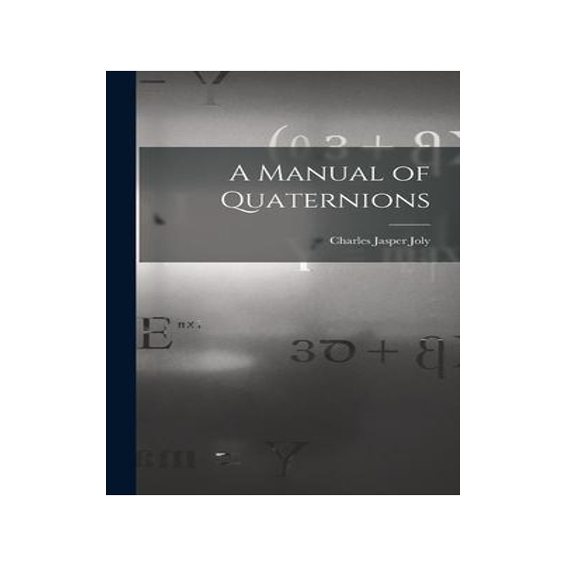 [预订]A Manual of Quaternions 9781015879836