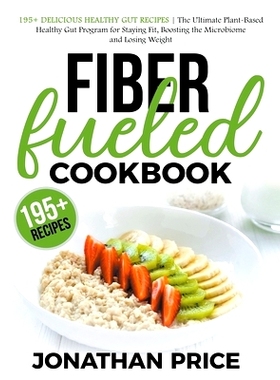 预订 Fiber Fueled Cookbook: 30-Days Jumpstart Program, 30-Plants Challenge and 195+ Delicious Healthy Gut Recipes - Plan
