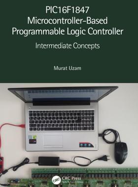 [预订]PIC16F1847 Microcontroller-Based Programmable Logic Controller 9780367556068