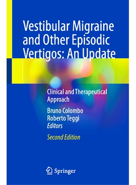 预订 Vestibular Migraine and Other Episodic Vertigos: An Update: Clinical and Therapeutical Approach 前庭性偏头痛与其他