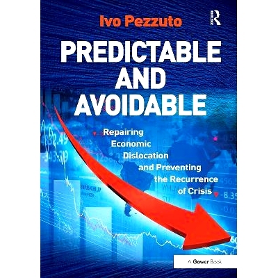 预订 Predictable and Avoidable: Repairing Economic Dislocation and Preventing the Recurrence of Crisis 可预见与可避免：