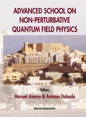 【预订】ADVANCED SCHOOL OF NONPERTURBATIVE QUANTUM FIELD PHYSICS