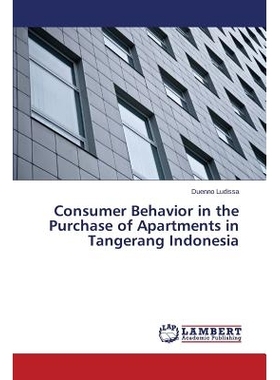 预订 Consumer Behavior in the Purchase of Apartments in Tangerang Indonesia 印度尼西亚坦购买公寓的消费者行为: 9783659646