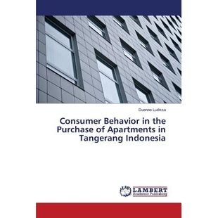 预订 Consumer Behavior in the Purchase of Apartments in Tangerang Indonesia 印度尼西亚坦购买公寓的消费者行为: 9783659646