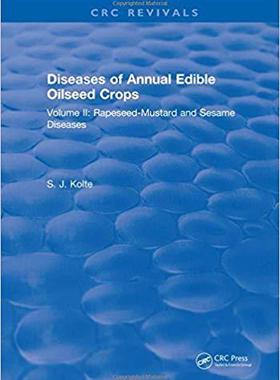 【预售】Diseases of Annual Edible Oilseed Crops: Volume II: Rapeseed-Mustard and Sesame Diseases