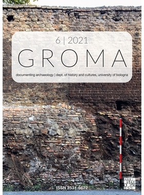 预订 Groma: Issue 6 2021: Documenting Archaeology (Dept of History and Cultures, University of Bologna) groma:2021年第6