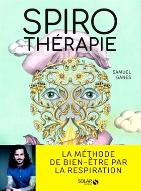 预订 Spirothérapie : des pranayamas aux pratiques modernes, plus de 50 techniques de respiration 螺旋疗法：从调息到现代
