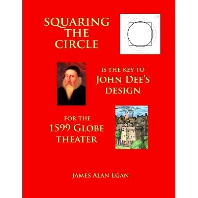 预订 Squaring the Circle is the key to John Dee’s Design for the 1599 Globe theater: 9781500684600