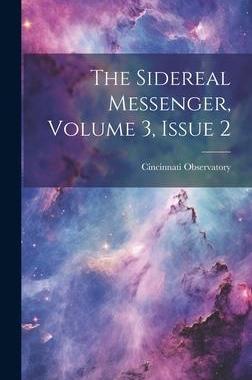 [预订]The Sidereal Messenger, Volume 3, issue 2 9781021146687