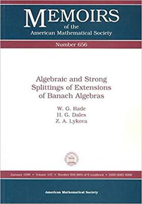 【预售】Algebraic and Strong Splittings of Extensions of Banach Algebras