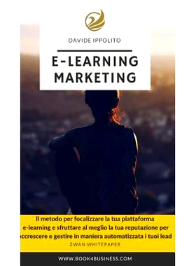预订 E-learning Marketing: Il metodo per realizzare la tua piattaforma di Formazione a Distanza: 9781388746247
