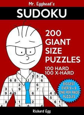 [预订]Mr. Egghead’s Sudoku 200 Giant Size Puzzles, 100 Hard and 100 Extra Hard: The Most Humongous 9 x 9 9781539853794