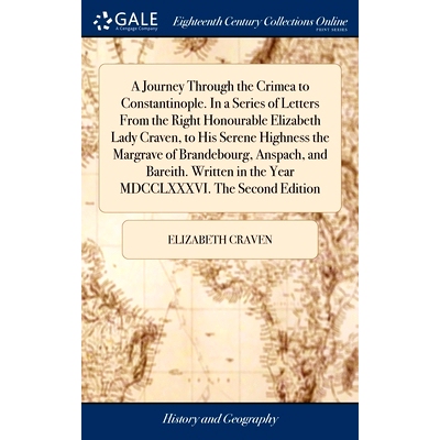 预订 A Journey Through the Crimea to Constantinople. In a Series of Letters From the Right Honourable Elizabeth Lady Cra