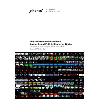 预订 Oberflächen und Interfaces: Ästhetik und Politik filmischer Bilder 表面与界面：电影图像的美学与政治: 978377056137