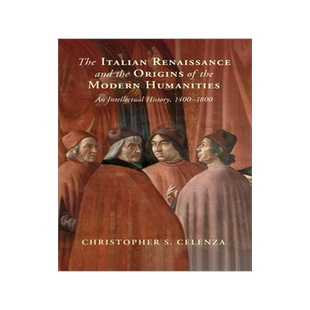 [预订]The Italian Renaissance and the Origins of the Modern Humanities: An Intellectual History, 1400-1800