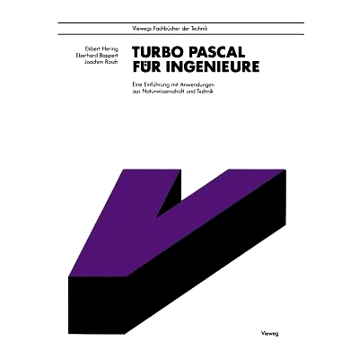 预订 Turbo-Pascal für Ingenieure: Eine Einführung mit Anwendungen aus Naturwissenschaft und Technik: 9783528144791