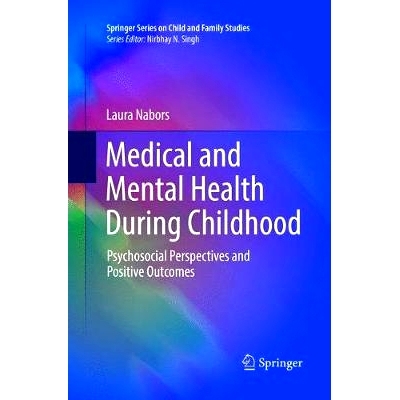 预订 Medical and Mental Health During Childhood: Psychosocial Perspectives and Positive Outcomes: 9783319809670