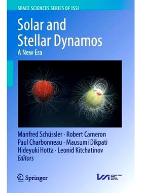 预订 Solar and Stellar Dynamos: A New Era 太阳能与恒星发电机：新时代: 9789402422610