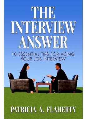 预订 The Interview Answer: 10 Essential Tips for Acing Your Job Interview: 9780692505656