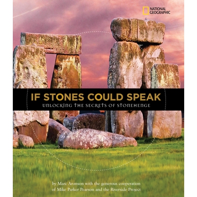 预订 If Stones Could Speak: Unlocking the Secrets of Stonehenge: 9781426305993
