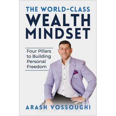 预订 The World Class Wealth Mindset: Four Pillars to Building Personal Freedom *的财富心态: 9781722506803