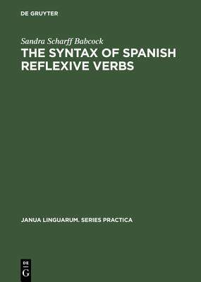 [预订]The Syntax of Spanish Reflexive Verbs 9789027907424