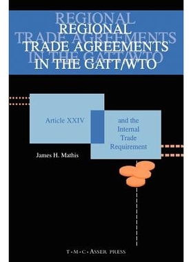 预订 Regional Trade Agreements in the GATT/WTO:Artical XXIV and the Internal Trade Requirement: 9789067041393