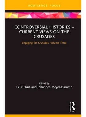 预订 Controversial Histories – Current Views on the Crusades: Engaging the Crusades, Volume Three 有争议的历史 - 十字军