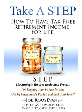 预订 Take a STEP: How to Have Tax Free Retirement Income for Life: 9781727721775