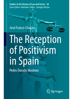 预订 The Reception of Positivism in Spain: Pedro Dorado Montero 西班牙对实证主义的接受：佩德罗·多拉多·蒙特罗: 97830314