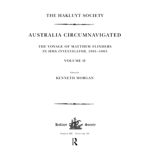预订 Australia Circumnavigated. The Voyage of Matthew Flinders in HMS Investigator, 1801-1803 / Volume II 绕澳大利亚航行