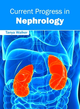 预订 Current Progress in Nephrology 肾脏病学的*进展: 9781632414267