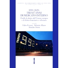 预订 1993-2023 : trent’anni di mercato interno : profili di diritto dell’Unione Europea e di diritto finanziario e tri