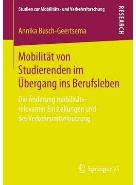 预订 Mobilität von Studierenden im Übergang ins Berufsleben: Die Änderung mobilitäts-relevanter Einstellungen und de
