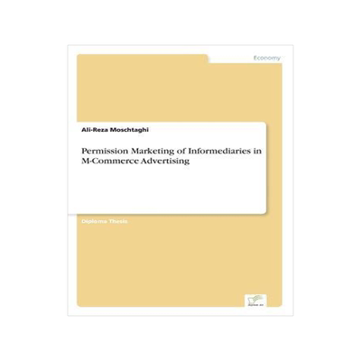 [预订]Permission Marketing of Informediaries in M-Commerce Advertising 9783838652092