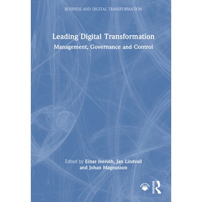 预订 Leading Digital Transformation: Management, Governance and Control *数字化转型：管理、治理与控制: 9781032889634