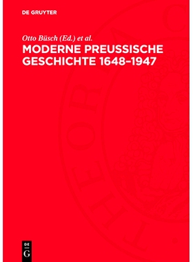 预订 Moderne Preußische Geschichte 1648-1947: Eine Anthologie: 9783112775141
