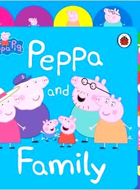 预订 Peppa Pig: Peppa and Family: Tabbed Board Book: Tabbed Board Book: 9780241481738