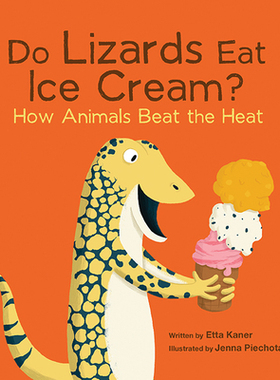 【预订】Do Lizards Eat Ice Cream?: How Animals Beat the Heat