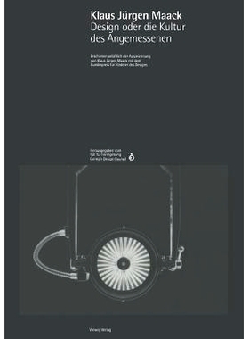 预订 Klaus Jürgen Maack Design oder die Kultur des Angemessenen: Erschienen anläßlich der Auszeichnung von Klaus Jür