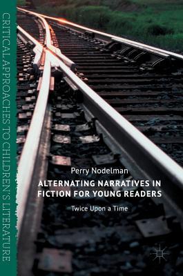 【预订】Alternating Narratives in Fiction for Young Readers