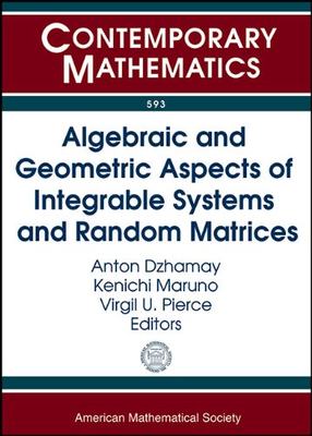 【预售】Algebraic and Geometric Aspects of Integrable Systems and Random Matrices