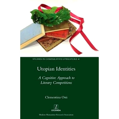 预订 Utopian Identities: A Cognitive Approach to Literary Competitions: 9781781886939