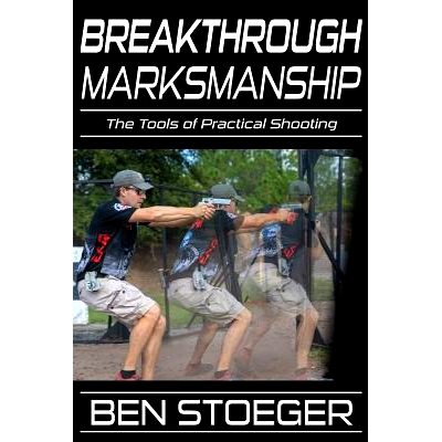 预订 Breakthrough Marksmanship: The Tools of Practical Shooting: 9781091416819