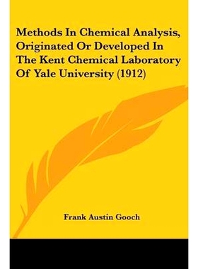 预订 Methods In Chemical Analysis, Originated Or Developed In The Kent Chemical Laboratory Of Yale University (1912): 97