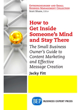 预订 How to Get Inside Someone’s Mind and Stay There: The Small Business Owner’s Guide to Content Marketing and Effect