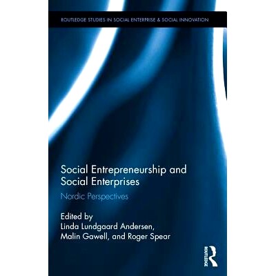 预订 Social Entrepreneurship and Social Enterprises: Nordic Perspectives 社会创业和社会企业：北欧展望: 9781138656260