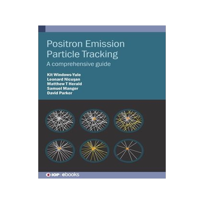 [预订]Positron Emission Particle Tracking: A comprehensive guide 9780750330695